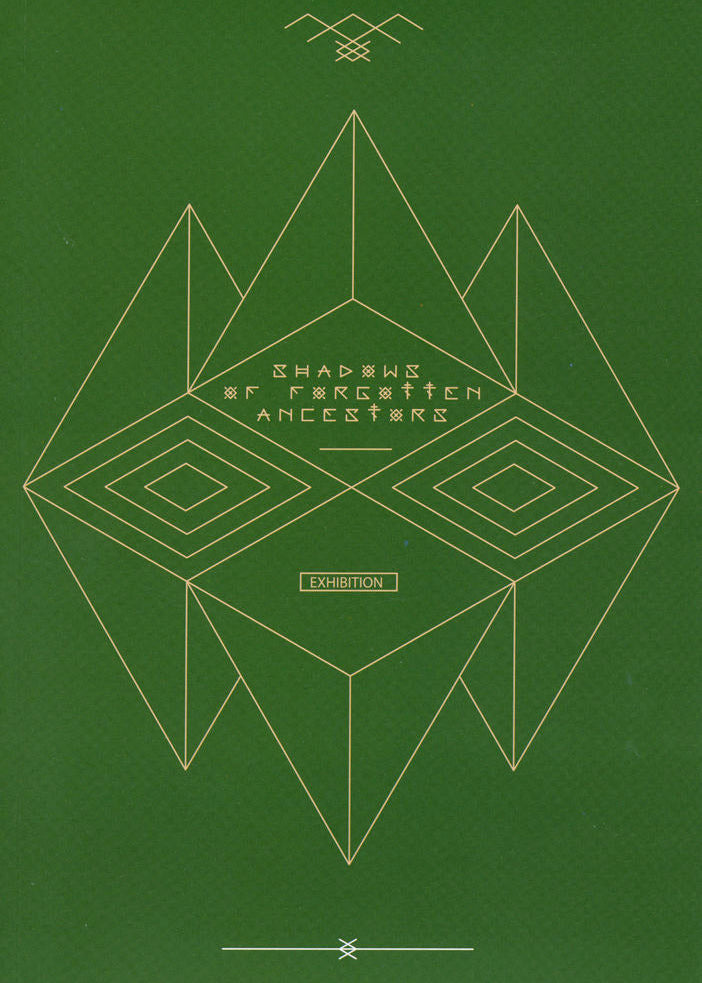 Shadows of Forgotten Ancestors. Exhibition